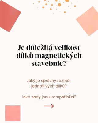 🧲 Jak velké jsou dílky magnetických stavebnic? Nejčastější tvar – čtverec – má cca 7,5 × 7,5 👉 Základní čtverce lze...